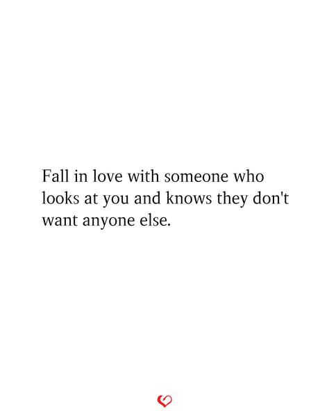 Fall in love with someone who looks at you and knows they don't want anyone else. Falling In Love With The Same Person, Fall In Love With, I Don’t Want To Fall In Love, She’s In Love With Someone Else, Falling In Love Aesethic Quotes, Dont Fall In Love With Me, Dont Fall In Love Quotes, Fall In Love With The Boy Who, Dont Fall In Love Aesthetic