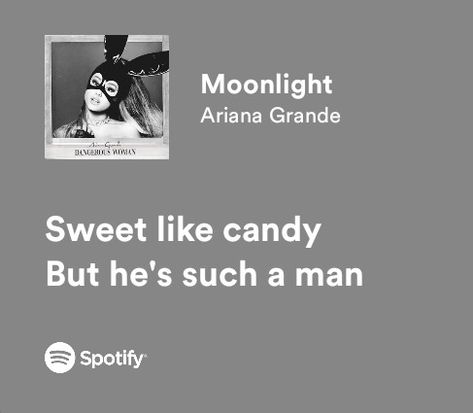 Moonlight Lyrics, Ariana Grande Lyrics, Lyrics Spotify, Spotify Lyrics, Favorite Lyrics, Mood Songs, Dangerous Woman, Just Lyrics, Songs Lyrics