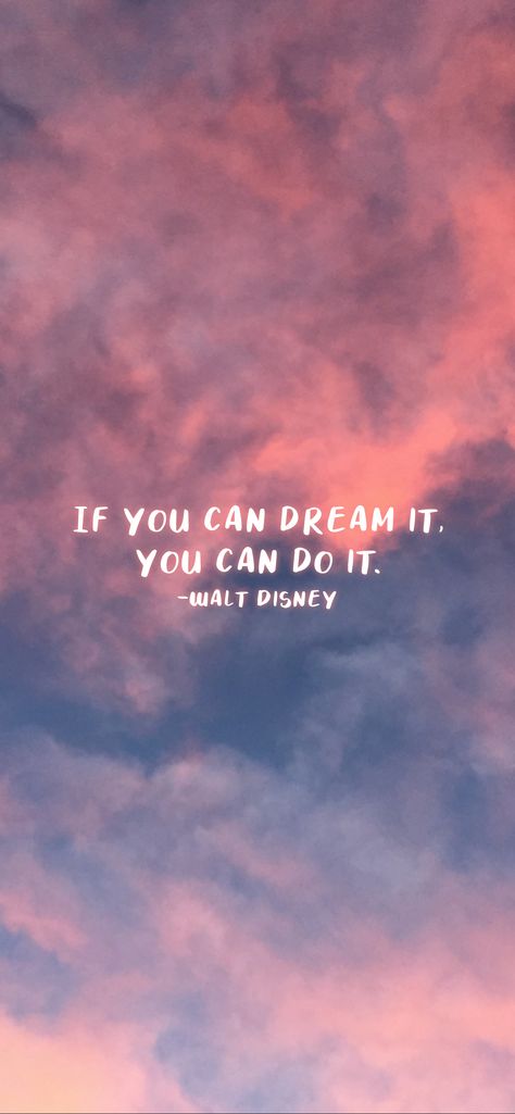 Dreams Do Come True Wallpaper, Iphone Lockscreen Inspiration, Disney Motivational Wallpaper, You Can Do Anything Wallpaper, You Can Do It Quotes Aesthetic, Positive Quotes Disney, Dream It Believe It Achieve It, You Can Do It Wallpaper Aesthetic, You Can Do It Quotes Wallpaper