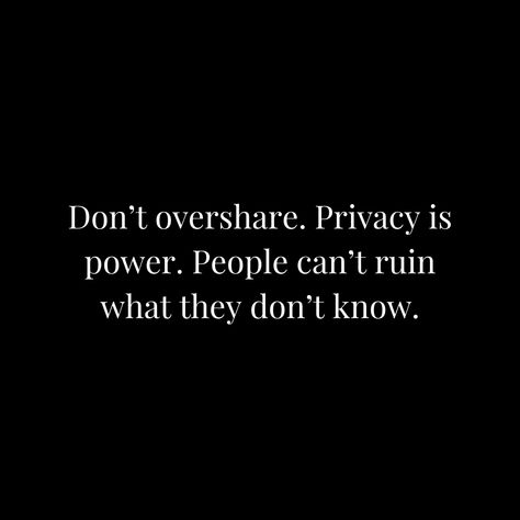 Privacy Is Luxury, Entrepreneurial Mindset, Mind My Business, Minding My Business, Privacy Is Power Quotes, Privacy Is Power, Mind Your Business Quotes, Minding My Own Business Quotes, Mind Your Own Business Quotes