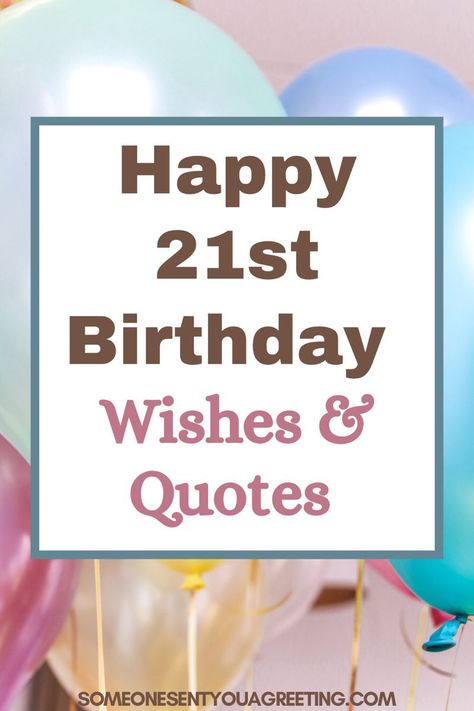 21st Wishes Messages, 21st Birthday Words Of Wisdom, 21st Birthday Wishes For Best Friend, Birthday Cards For 21st Birthday, Happy 21st Birthday Wishes Son, Birthday Wishes 21 Turning 21, 21st Birthday Wishes For Son, 21st Birthday Messages For Son, 21 Birthday Sayings Quotes