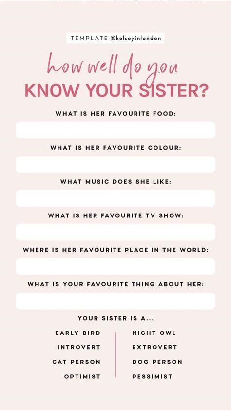 How well do you know your sister? Instagram Story Template by @kelseyinlondon #InstaStory #StoryTemp #InstagramStory #InstagramStoryTemplate #StoryTemplate #Sister #Siblings #Sibling #HowWellDoYouKnow #FavoriteFood #FavoriteColor #FavoriteMusic #FavoriteTVShow #FavoritePlace #SiblingsDay #NationalSiblingsDay Fun Instagram Story Games, Instagram Story Games, Quotes Instagram Story, Best Friend Quiz, Instagram Story Questions, Friend Quiz, Question Game, Funny Questions, Fun Sleepover Ideas