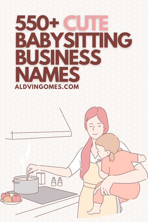 Babysitting Business Names, Babysitting Business Name Ideas, Cute Babysitting Business Names, business names for Babysitting Babysitter Business Names, Cute Babysitting Business Names, Babysitting Company Name Ideas, Babysitting Names Ideas, Cute Daycare Names, Babysitting Club Names, Babysitting Logo Ideas, Babysitting Name Ideas, How To Start A Babysitting Business