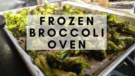 Frozen Broccoli In Oven, Broccoli Oven, Oven Baked Broccoli, Vegetable Meals, Baked Broccoli, Oven Recipe, Frozen Broccoli, Cooked Veggies, Roasted Broccoli