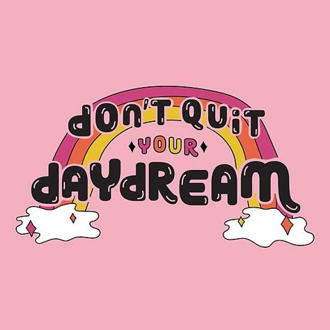 Glitter Drawing, Rainbow Lettering, Dont Quit Your Daydream, Don't Quit, Pink Orange Yellow, Bold Logo, Vintage Graphic Design, Photo Wall Collage, Lettering Typography