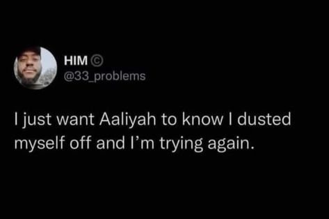 Aaliyah Quotes, Im Trying, Aaliyah, Try Again, I Laughed, Memes, Funny, Quotes