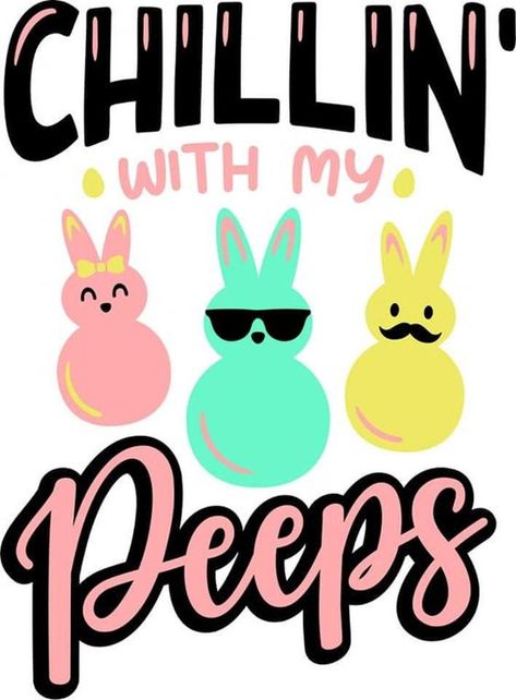 Cricut Pictures, Peeps Svg, Chillin With My Peeps, Monogram Wallpaper, Png Pictures, Easter Designs, Easter Sublimation, Cup Wraps, Easter Craft Decorations