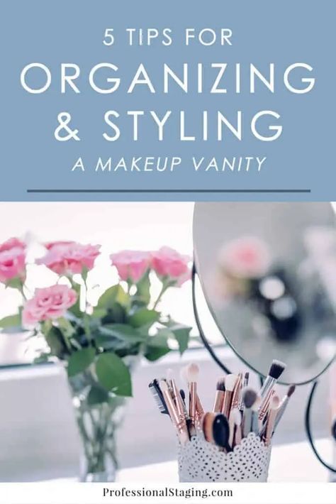 5 Tips for Organizing and Styling a Vanity - MHM Professional Staging How To Style A Vanity Table, Lucite Chairs, White Makeup Vanity, Dressing Table Decor, Tips For Organizing, Makeup Area, Rolling Storage, Apply Makeup, Perfect Chair