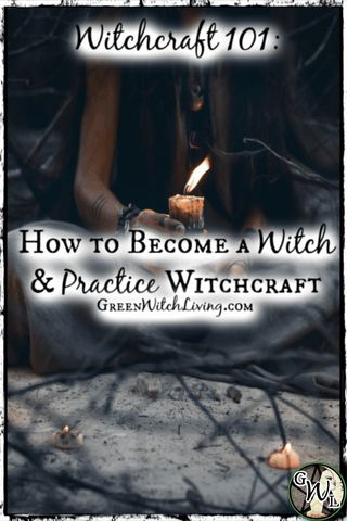 Witchcraft 101: How to Become a Witch and Practice Witchcraft - blog.greenwitchliving.com How To Become A Witch, Witch Practice, What Is A Witch, Hedge Witchcraft, Become A Witch, Types Of Witchcraft, Witchcraft 101, Witchcraft Spells For Beginners, Spells For Beginners