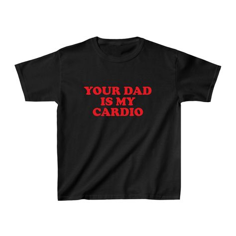 Introducing the perfect addition to your wardrobe - the Your Dad Is My Cardio Baby Tee! This trendy Y2K 90s Baby Tee is not only a fashion statement, but also a great gift for yourself or a friend. Made with high-quality materials, this comfortable and funny shirt will be your new go-to top. The model is wearing an XS size. Our size guide ensures a perfect fit. Baby Tees Y2k Funny, Baby Tee Funny, Baby Tees With Words, Goofy Shirts, Uncle Shirts, Silly Shirts, Funny Baby Tees, Silly Shirt, 90s Tees