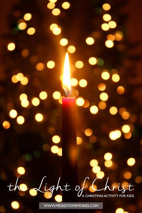 The Light of Christ--A Christmas Activity for Kids 1 Lds Christmas Lesson, Ward Activities, Christmas Activity For Kids, Lds Christmas, Candlelight Service, Christmas Devotional, Kids Candles, Christmas Lesson, Christmas Christ