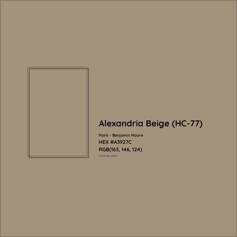 Benjamin Moore Alexandria Beige (HC-77) Paint color codes, similar paints and colors Alexandria Beige Benjamin Moore, Benjamin Moore Alexandria Beige, Analogous Color Scheme, Paint Color Codes, Rgb Color Codes, Hexadecimal Color, Choosing Paint Colours, Rgb Color Wheel, Beige Interior