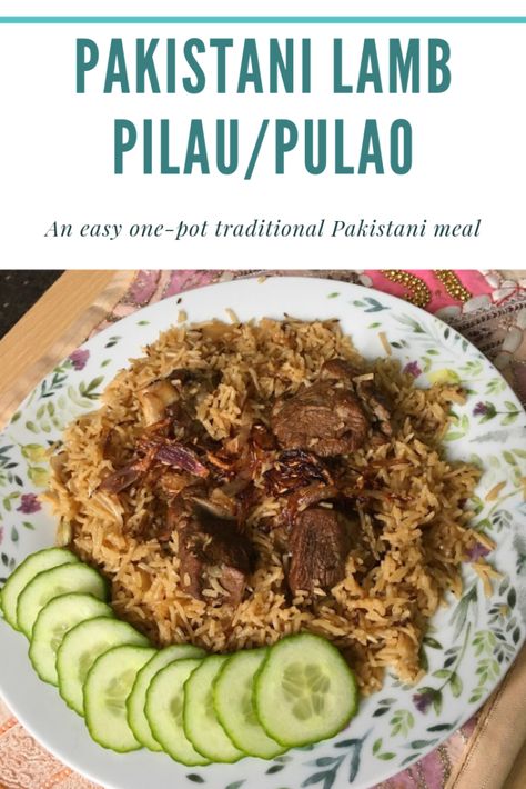 Lamb Pilau / Pulao - A One-Pot Pakistani Lamb Pilaf Recipe - Fatima Cooks Lamb Pulao, Lamb Pilaf, Pilau Recipe, Desi Dishes, Bangladeshi Recipes, Afghan Food Recipes, Pilaf Recipe, Rice Side Dish Recipes, Pilaf Recipes