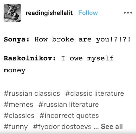 Raskolnikov Quotes, Dostoyevsky Books, Literature Humor, The Fallen Angel, Russian Literature, Word Nerd, Momento Mori, Fyodor Dostoyevsky, Laughing And Crying