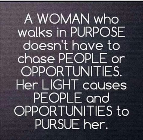 Her light causes people and opportunities to pursue her. Dont Chase, Confident Women Quotes, Powerful Women Quotes, Beth Moore, Attraction Quotes, Confidence Quotes, Strong Women Quotes, Law Of Attraction Quotes, Powerful Quotes