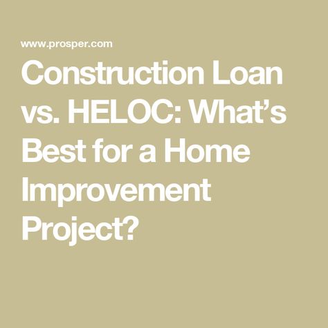 Heloc Vs Home Equity Loan, Cash Out Refinance, Construction Loans, Home Equity Loan, Home Improvement Loans, Closing Costs, Types Of Loans, Line Of Credit, Home Equity