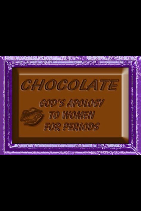 Periods suck... The least he could do... Chocolate Quotes, Chocolate Humor, Period Humor, Chocolate Delight, I Love Chocolate, Best Funny Jokes, Love Chocolate, Cartoon Jokes, Chocolate Bar