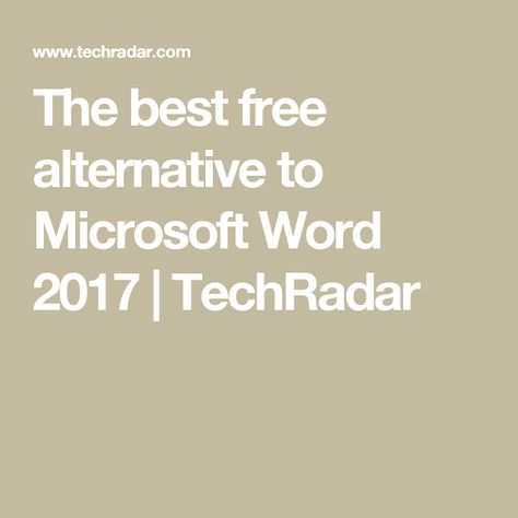 The best free alternative to Microsoft Word 2017 | TechRadar Office Word, Photo Editor Free, Microsoft Word, Adobe Lightroom, Photo Editor, Microsoft, Adobe Illustrator, Lightroom, Vector Free