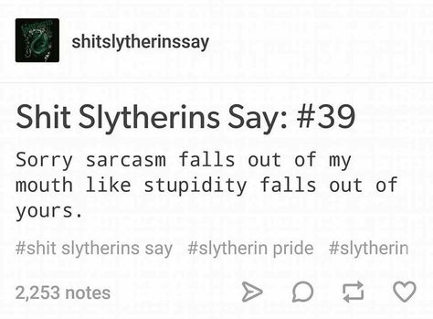 17 Best Slytherin Quotes on Pinterest | Slytherin traits ... How To Make Friends With The Dark Book, Slytherin Sayings, Slytherin Things To Say, Slytherin Qualities, Snake Friends, Slytherin Quotes, Citate Harry Potter, Slytherin And Hufflepuff, Slytherin Pride