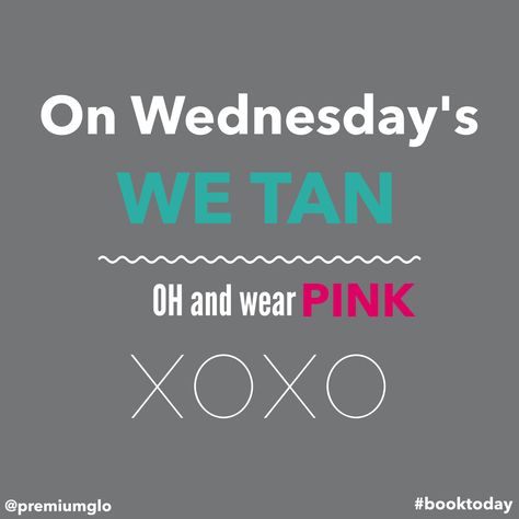 On Wednesday's We Tan xoxo #premiumglo #mobile #spraytan #auckland Tanning Quotes, Tanning Tips, Spray Tanning, Tanning, Fun Facts, Verses, Spray, My Style, Books