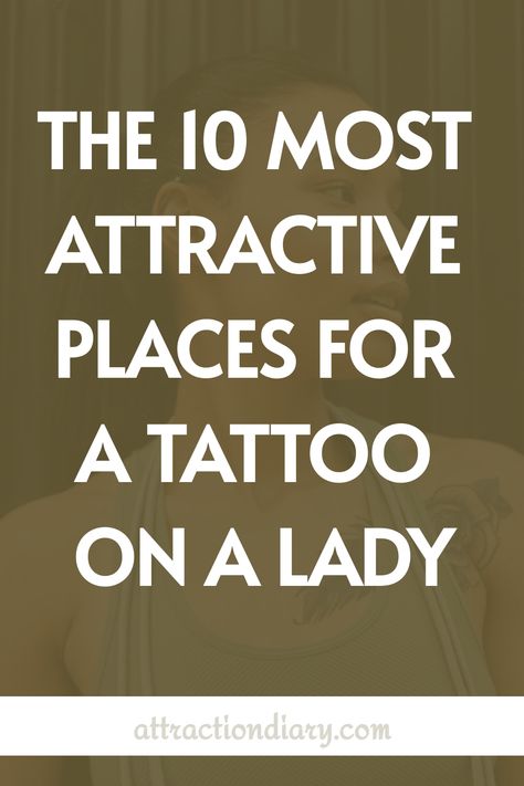 Text on image: "The 10 Most Attractive Places for a Tattoo on a Lady". Tattoo Ideas Female September, Tattoo Locations For Women Arms, Best Female Tattoo Placement, Tattoo Spot Ideas Female, Tattoo Arm Locations, Black Lady Tattoo Ideas, Places For A Tattoo For Women, Diva Tattoo Ideas, Unique Places For Small Tattoos