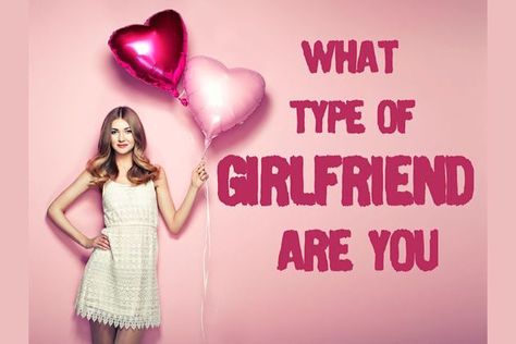 Types Of Girlfriends, Girlfriend Quiz, Quiz Personality, Type Of Girlfriend, Love Quiz, Girl Quizzes, Fun Quiz, Personality Quizzes, Personality Quiz