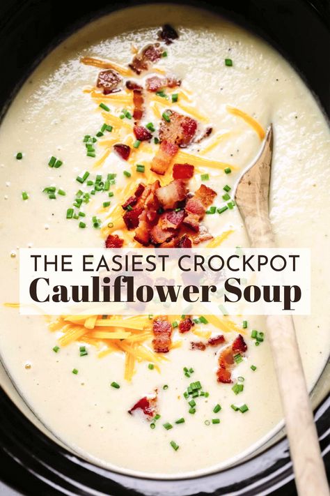 This easy recipe for Slow Cooker Cauliflower Soup topped with bacon, cheese and chives is the perfect comfort-food, and it’s keto-friendly!  // keto // healthy // crockpot Crockpot Cheesy Cauliflower Soup, Broccoli Cauliflower Cheese Soup With Bacon, Slow Cooker Cauliflower Soup Recipes, Easy Cauliflower Soup Recipes, Cauliflower Zuppa Toscana Soup, Gluten Free Cauliflower Soup, Califlower Recipes Soup Slow Cooker Crock Pot, Slow Cooker Keto Soup, Keto Chowder Recipe