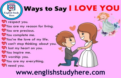 30 Different Ways to Say I LOVE YOU in English - English Study Here How To Say Miss You In Different Ways, Style Lyrics, Other Ways To Say, You Are Precious, I Respect You, You Are My Everything, Under My Skin, I Adore You, Kendo