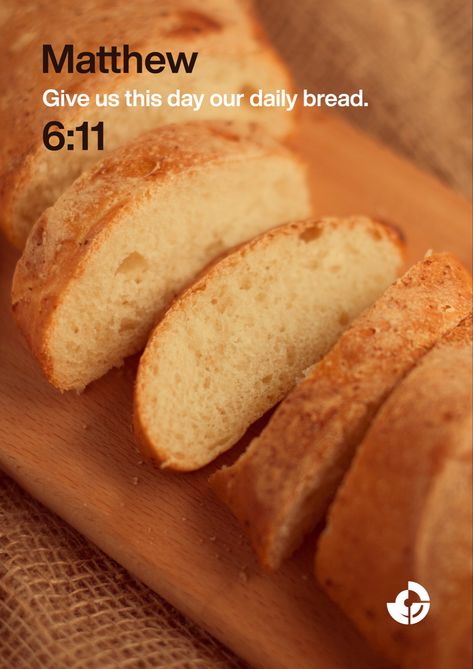 Give us this day our daily bread. Give Us Our Daily Bread, Give Us This Day Our Daily Bread, Daily Bread Prayer, Matthew 6 11, Christian Quotes Prayer, Wallpaper Earth, Healing Scriptures, Quotes Prayer, Our Daily Bread