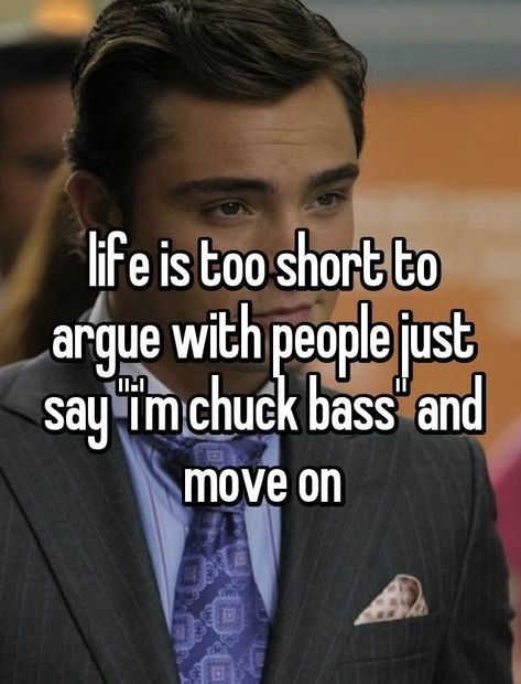 The Nerve, Chuck Bass, Nerve, Gossip Girl, Worship, Life Is, Bass