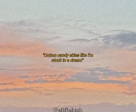 Cotton Candy Clouds Quotes, Cotton Candy Sky Quotes, Cotton Candy Quotes, Vanilla Sky Quotes, Cotton Candy Skies, Candy Quotes, Sky Quotes, Vanilla Sky, Classic Quotes