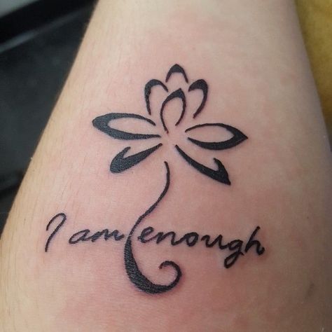 Worth It Tattoo Ideas, Tattoo Ideas About Strength, I Am Enough Tattoos For Women With Flowers, Tattoos I Am Enough, Self Worth Tattoo Symbol, I Am Strong Tattoo, Strong Meaning Tattoos For Women, Im Enough Tattoo, Strong Woman Tattoo Ideas