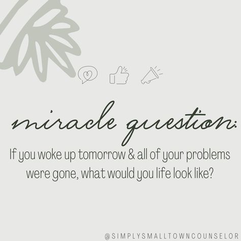 monday morning mindfulness: the miracle question — Simply Small Town Miracle Question, Morning Mindfulness, Solution Focused Therapy, Mindfulness Practice, So Thankful, Mental And Emotional Health, School Counselor, I Want To Be, Monday Morning