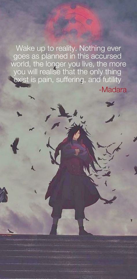 Madara Uchiha Poster, Naruto Wake Up To Reality, Madara Uchiha Thoughts, Uchiha Madara Wake Up To Reality, Madara Quote Wake Up To Reality, Madara Wake Up To Reality Wallpaper, Madara Quote Wallpaper, Madara Uchiha Wake Up To Reality Wallpaper, Madara Uchiha Quotes Wake Up To Reality