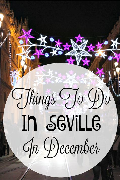 Seville In December, Southern Spain, Seville Spain, Seville, Favorite Things, Fun Things To Do, Things To Do, Spain, Travel