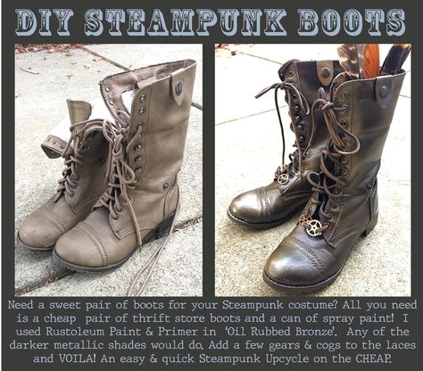 DIY Steampunk Boots!  Need a sweet pair of boots for your Steampunk costume? All you need is a cheap  pair of thrift store boots and a can of spray paint!  I used Rustoleum Paint & Primer in  ‘Oil Rubbed Bronze’.  Any of the darker metallic shades would do. Add a few gears & cogs to the laces and VOILA! An easy & quick Steampunk Upcycle on the CHEAP.  #steampunk #dyisteampunk #steampunkcostume Diy Steampunk Boots, Steampunk Seamstress Costume, Steampunk Diy Costume Women, Steampunk Ideas Diy, Soft Steampunk Aesthetic, Steampunk Party Decorations Diy, Diy Steampunk Costume Women, Easy Steampunk Costume Diy, Steampunk Halloween Costumes Diy