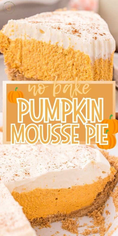 This irresistible no-bake Pumpkin Mousse Pie has a buttery graham cracker crust, a fluffy pumpkin mousse filling, and finished off with freshly whipped cream. With its fluffy mousse filling and light & airy texture, it's perfect for a Thanksgiving table or a delicious fall dessert. Desserts With Mousse, Pumpkin Moose Pie Recipe, No Bake Pumpkin Mousse Pie, No Bake Pumpkin Pie With Graham Cracker Crust, Whipped Cream Pumpkin Pie, Pumpkin Mousse Cheesecake, Pumpkin Pie Mousse Recipe, Pumpkin Cream Cheese Mousse, Pumpkin Graham Cracker Dessert