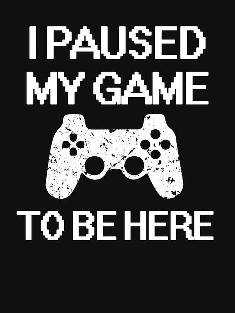 "I paused my game to be here funny gamer saying shirt" T-shirt by worksaheart  #Aff , #AFFILIATE, #funny, #game, #paused, #worksaheart I Paused My Game To Be Here Svg, Funny Gamer, Funny Game, Gamer Humor, I Am Game, High Fashion, Funny, Fictional Characters, T Shirt