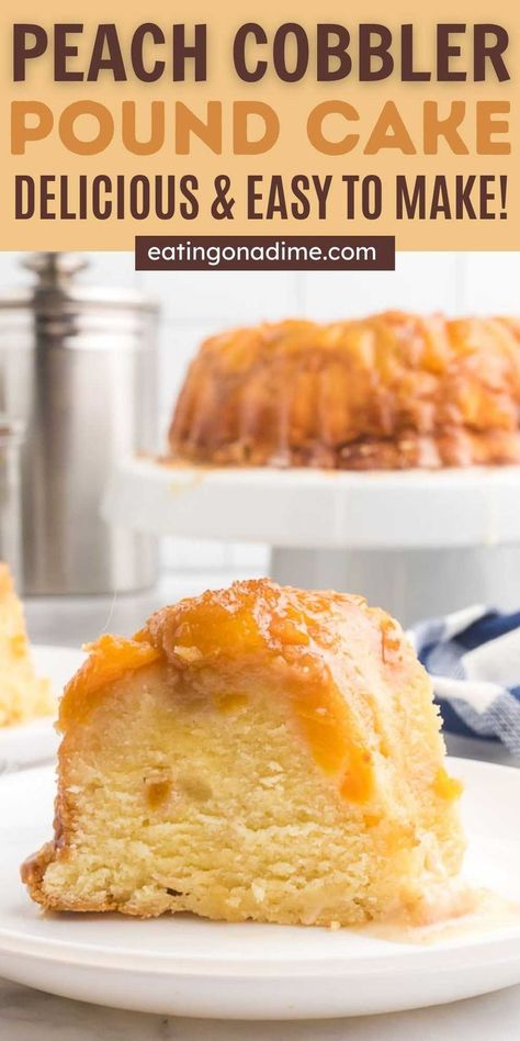 Peach Cobbler Bundt Pound Cake, Peach Cream Cheese Pound Cake, Peach Cobbler Cheesecake Poundcake, Recipes For Pound Cakes, Pound Cake Peach Cobbler, Peach Bundt Cake Easy, Peaches And Cream Pound Cake, Peach Pudding Cake, Fresh Peach Bundt Cake Recipes