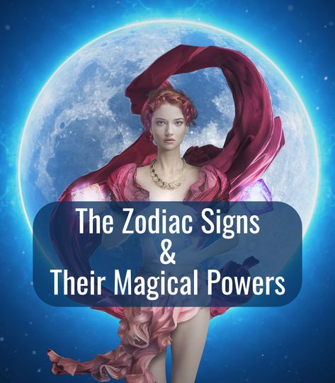 The Zodiac Signs and Their Magical Powers How To Awaken Your Magical Powers, How To Get Real Magic Powers, Zodiac Signs Magic Powers, Psychic Power Spell, Cosmic Magic Powers, Unique Magic Powers, Zodiac Superpowers, Fae Powers, Magic Powers Ideas