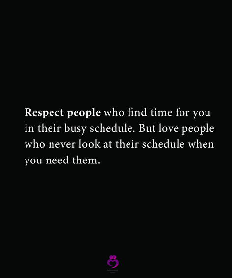 Respect People, Respect Others, Busy Schedule, Love People, Relationship Quotes, Other People, Quotes To Live By, Best Quotes, Look At