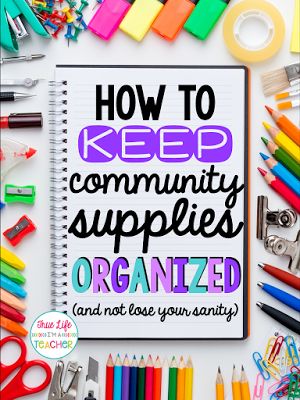 True Life I'm a Teacher: How to Keep Community Supplies Organized = Teacher Supplies Organization, Classroom Supplies Organization, Flexible Seating Classroom, Supply Organization, Teaching Organization, Organizational Tips, School Supplies Organization, Class Organization, Classroom Organisation