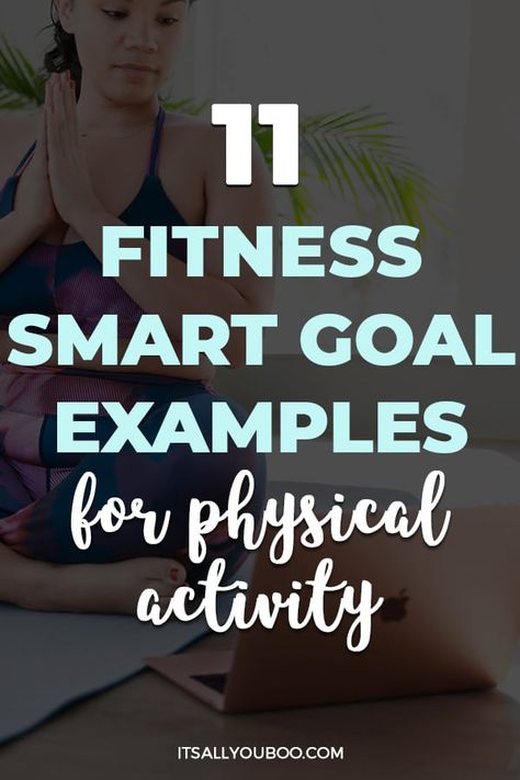 11 Fitness SMART Goal Examples for More Physical Activity with a woman exercising Smart Fitness Goals, Fitness Goals List, Smart Goals Examples, Goal Examples, Smart Goal Setting, Work Goals, Smart Goals, Lose 40 Pounds, Physical Activity