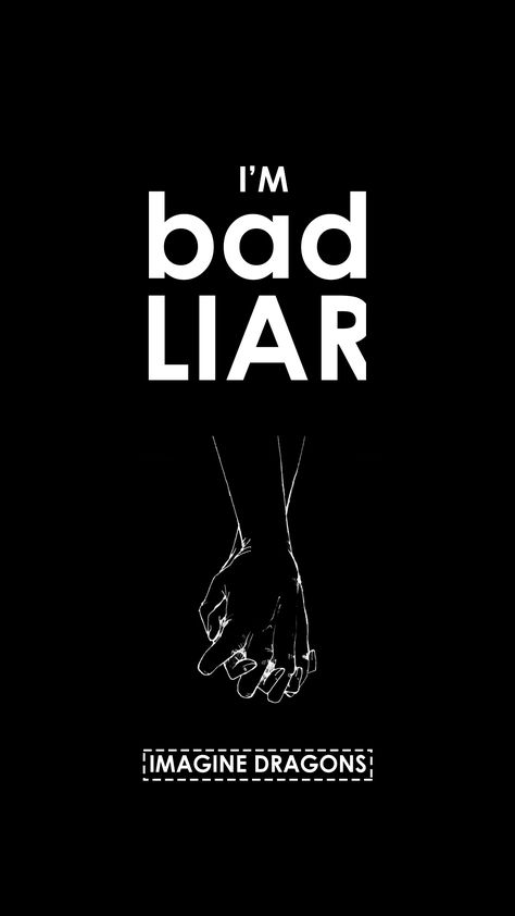 Imagine Dragons - Bad Liar Bad Liar Imagine Dragons Lyrics, Imagine Dragons Lyrics Wallpaper, Bad Liar Imagine Dragons, Imagine Dragons Aesthetic, Imagine Dragons Wallpapers, Imagine Dragons Thunder, Dragons Quotes, Imagine Dragons Quotes, Imagine Dragons Songs