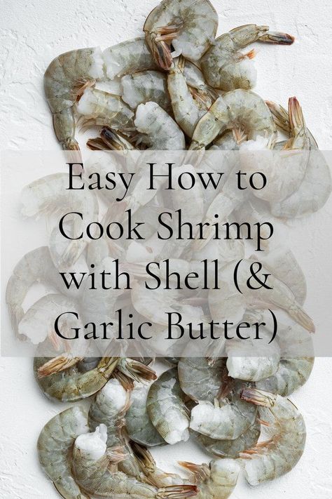 This Easy How to Cook Shrimp with the Shell (& Garlic Butter) is the BEST way to cook up some simple shrimp in 15 minutes! What could be quicker or easier than that? Shrimp Shell On Recipes, How To Cook Shrimp With Shell On, Cooking Shrimp With Shell On, Shrimp In Shell Recipes, Shrimp With Shell On Recipes, How To Cook Shrimp On The Stove, How To Cook Raw Shrimp, Shell On Shrimp Recipes, Peeled Shrimp Recipes