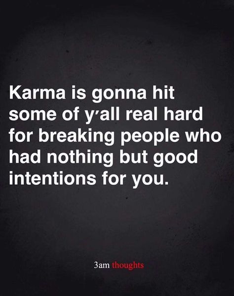 Karma Quotes Truths, Cold Hard Truth, 3am Thoughts, Really Deep Quotes, Prayer Verses, Hard Truth, Funny True Quotes, Karma Quotes, Truth Hurts