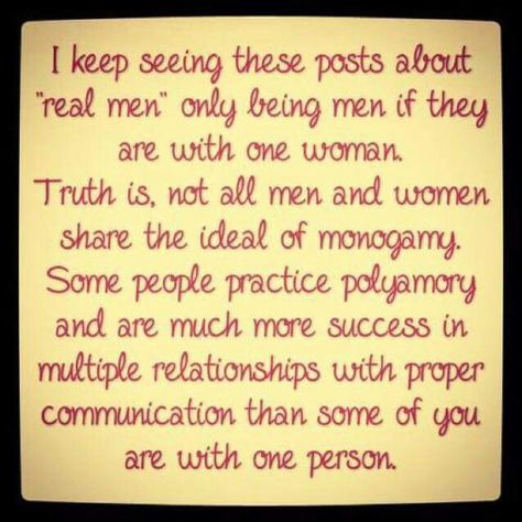 Doesnt have to be Monogamous to be Real.... Polyamory is about real love too. Polyamory Quotes, Non Monogamy, Polyamorous Relationship, Open Relationship, Money Games, Marriage Relationship, Just Be You, Future Boyfriend, Real Man