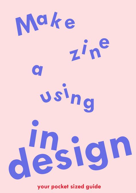 Pocket Sized Guide: Make A Zine Using InDesign by Tender Hands Press by Tender Hands Press - Issuu Zine Design Inspiration, Scrapbook Zine, Zine Ideas Inspiration Layout Design, Zine Topics, Fae Trap, Zine Typography, Zine Tutorial, Zine Format, Zine Design Ideas