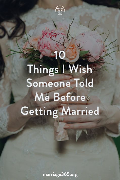 10 Things I Wish Someone Told Me Before I Got Married - Marriage365® Before You Marry Someone, Before You Get Married, Things To Consider Before Marriage, Things To Know Before Getting Married, Why Get Married, Getting Married Quotes, Marriage Questions, Relationship Exercises, Finally Getting Married