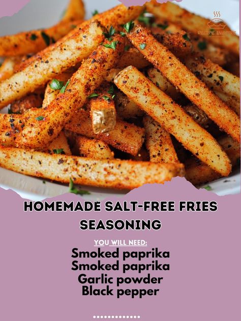 🍟✨ Elevate your fries with this Homemade Salt-Free Fries Seasoning! Full of flavor, no salt needed! 🌿🍟 #HealthyEats #FriesLovers Homemade Salt-Free Fries Seasoning Ingredients: Garlic powder (1 tsp) Onion powder (1 tsp) Smoked paprika (1/2 tsp) Black pepper (1/4 tsp) Dried parsley (1/2 tsp) Ground cumin (1/4 tsp) Chili powder (1/4 tsp) Instructions: Mix all spices together in a small bowl. Toss with freshly cooked fries or sprinkle on before baking for extra flavor. This salt-free seasoni... Fries Seasoning, Dried Parsley, Salt Free, Seasoned Salt, Small Bowl, Smoked Paprika, Chili Powder, Onion Powder, Black Pepper